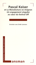 Pascal Keiser et La Manufacture en Avignon